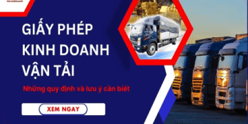 Bạn Cần Biết Gì Về Giấy Phép Kinh Doanh Vận Tải Bằng Xe Ô Tô Trước Khi Xin