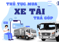 Mua bảo hiểm xe tải cần giấy tờ gì? – Quy trình đăng ký đơn giản từ A đến Z